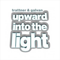 Trattner and Galvan Upward Into The Light